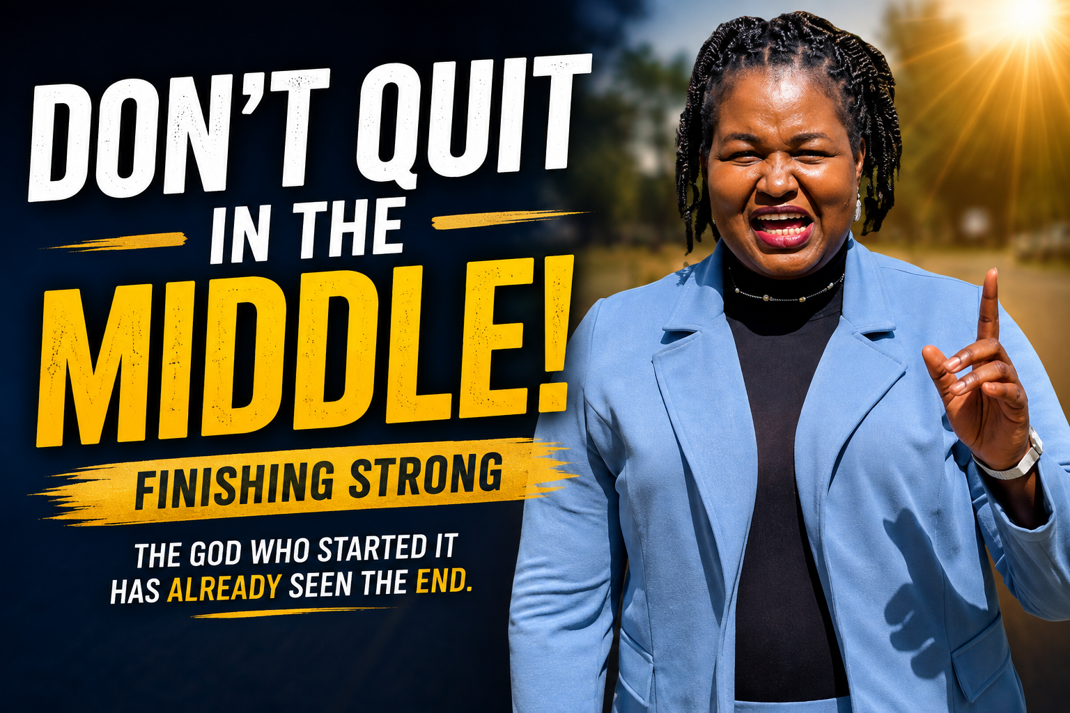 Episode 20 — Don't Quit in the Middle! Finishing Strong